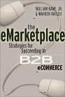 The eMarketplace: Strategies for Success in B2B eCommerce by Warren Raisch