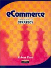 eCommerce - Formulation of Strategy by by Robert T Plant