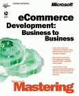 Microsoft Ecommerce Development : Business to Business : Microsoft Mastering