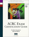 Acrc Exam Certification Guide