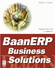 BaanERP Business Solutions: Foundations for E-Commerce by Robert Jendry