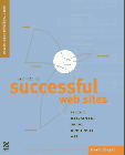 Secrets of Successful Web Sites : Project Management on the World Wide Web