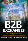 B2B Exchanges : The Killer Application in the Business-to-Business Internet Revolution